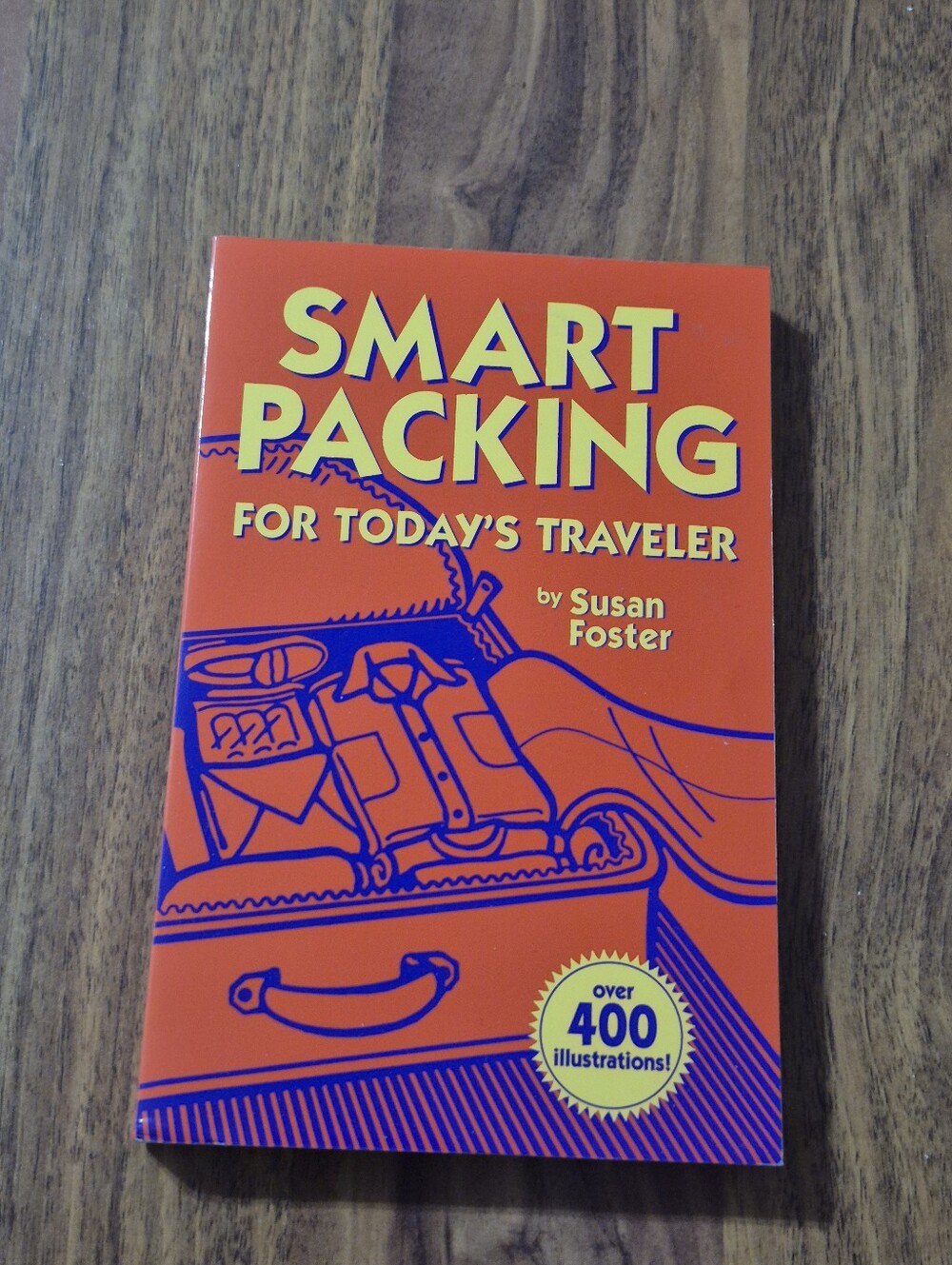 Smart Packing for Today's Traveler by Susan Foster - Orange Travel Guide
